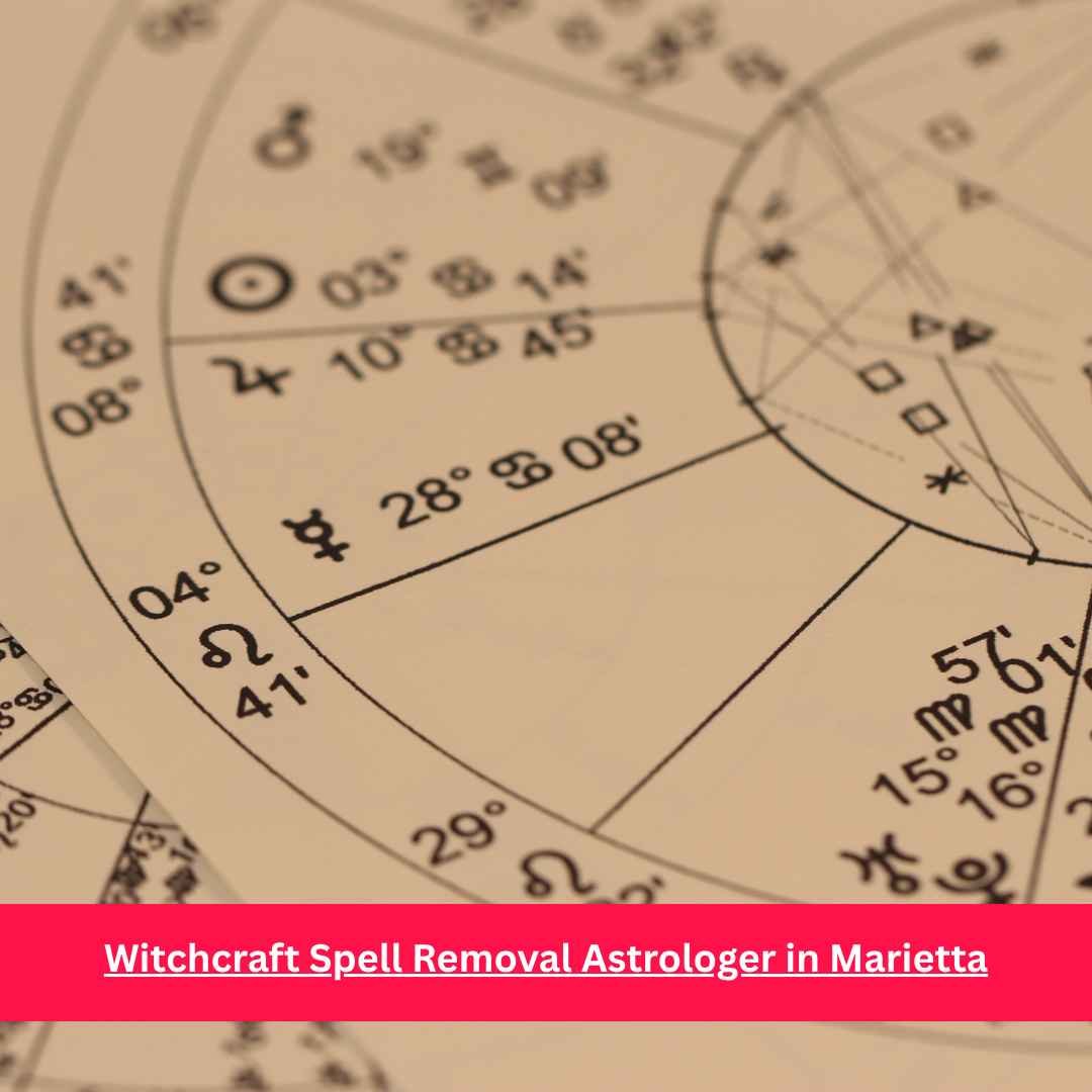 Witchcraft Spell Removal Astrologer in Marietta