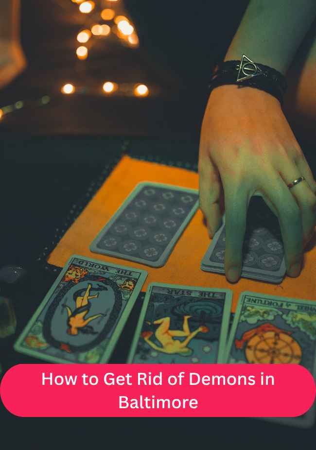 How to Get Rid of Demons in Baltimore